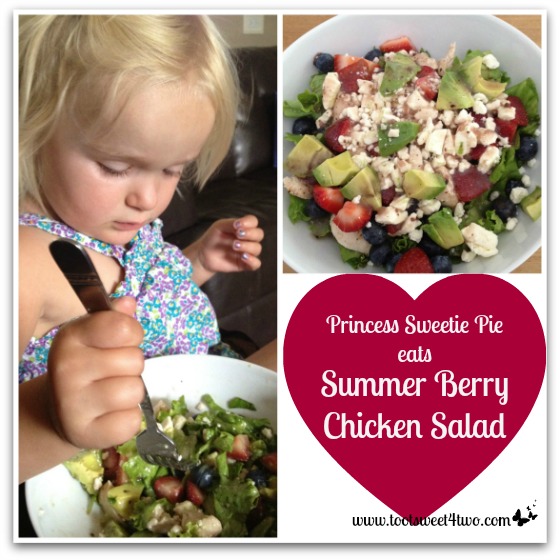 Princess Sweetie Pie and Summer Berry Chicken Salad