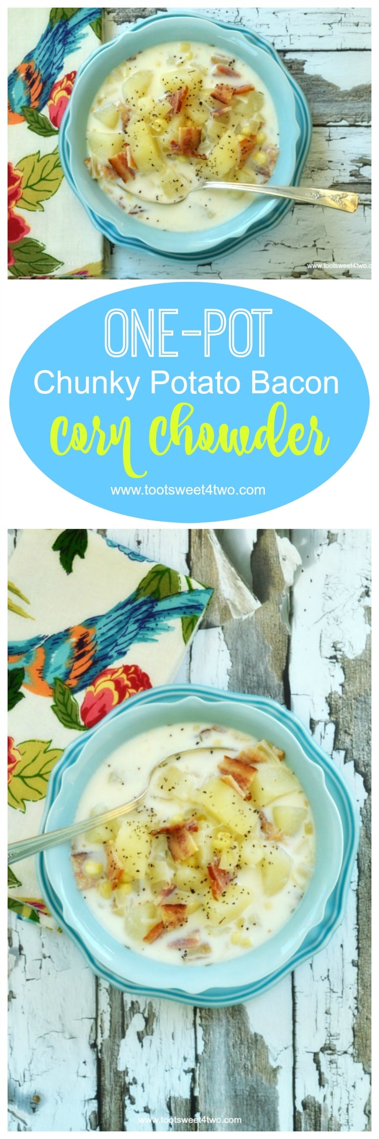 Chunky potatoes, savory bacon and sweet corn combine in this near-perfect one-pot soup recipe. Creamy and delicious, One-Pot Chunky Potato Bacon Corn Chowder is easy to make and sure to please even the pickiest eater in your family! Made in one pot, clean-up is easy, too! | www.tootsweet4two.com
