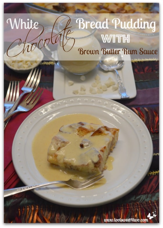 White Chocolate Bread Pudding with Brown Butter Rum Sauce Pinterest