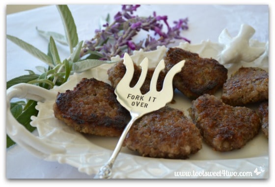 Fork It Over and Sweetheart Maple and Sage Sausage Patties