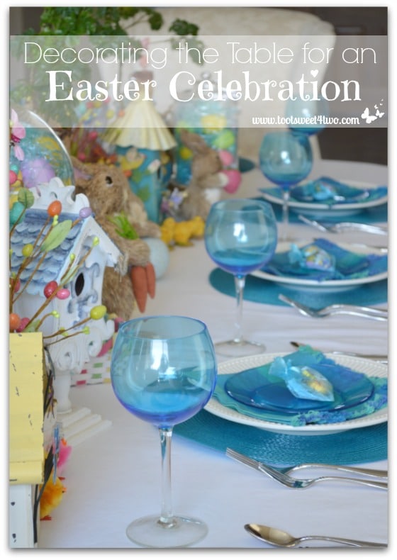 Easter Tablescape - Decorating the Table for an Easter Celebration