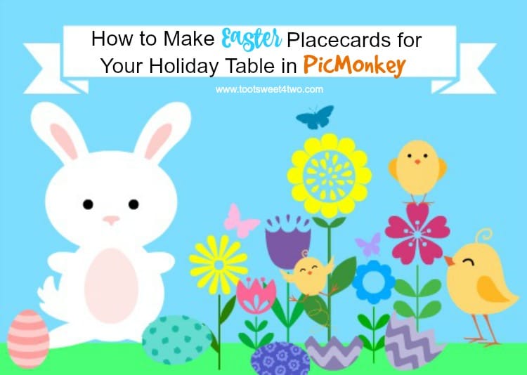 How to Make Easter Placecards for Your Holiday Table in PicMonkey