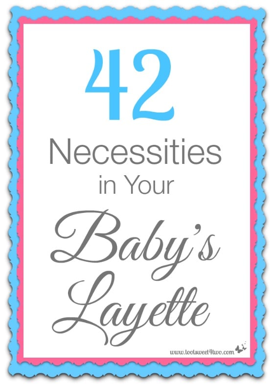 42 Necessities in Your Baby's Layette