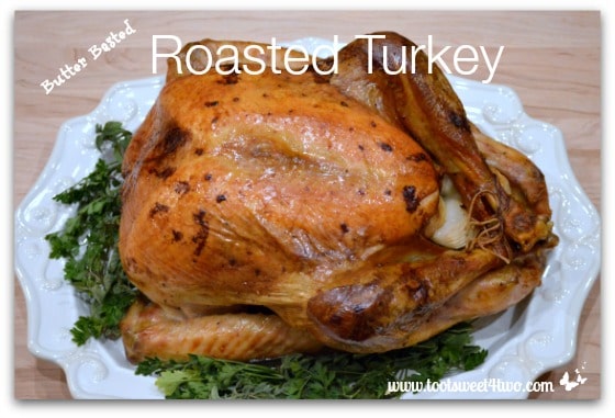 Butter Basted Roasted Turkey Pic 1
