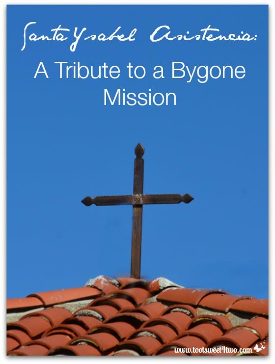 Santa Ysabel Asistencia A Tribute to a Bygone Mission cover