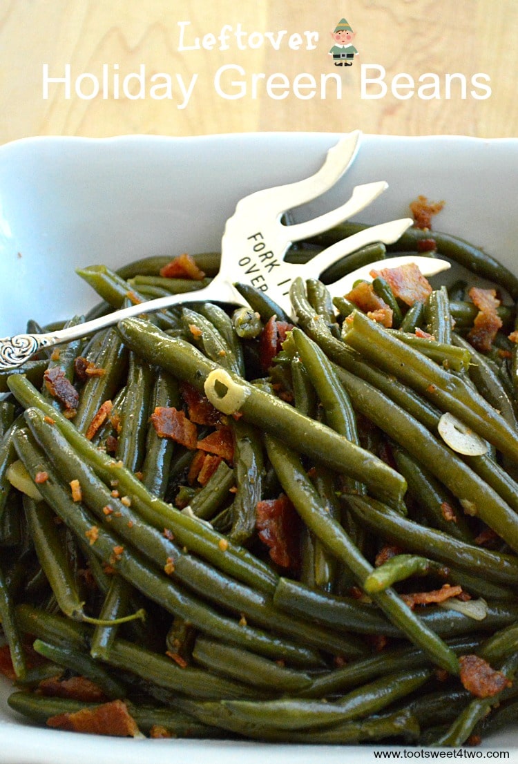 Leftover Holiday Green Beans - with bacon and garlic