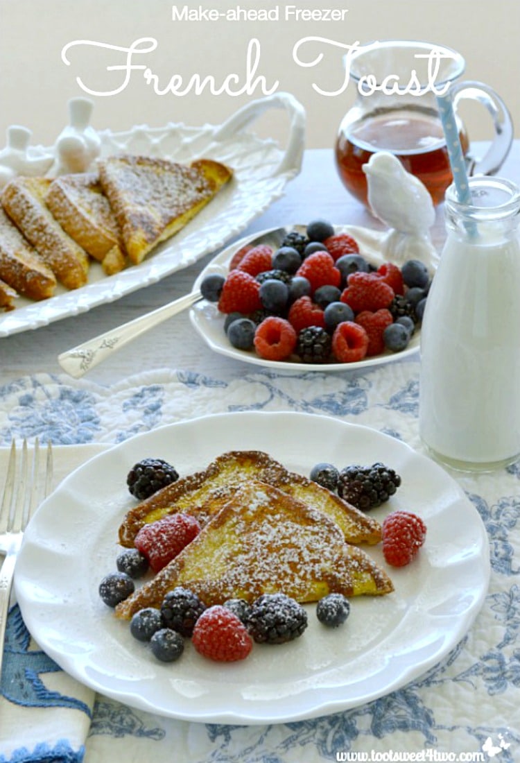Make-ahead Freezer French Toast - great breakfast for a crowd!