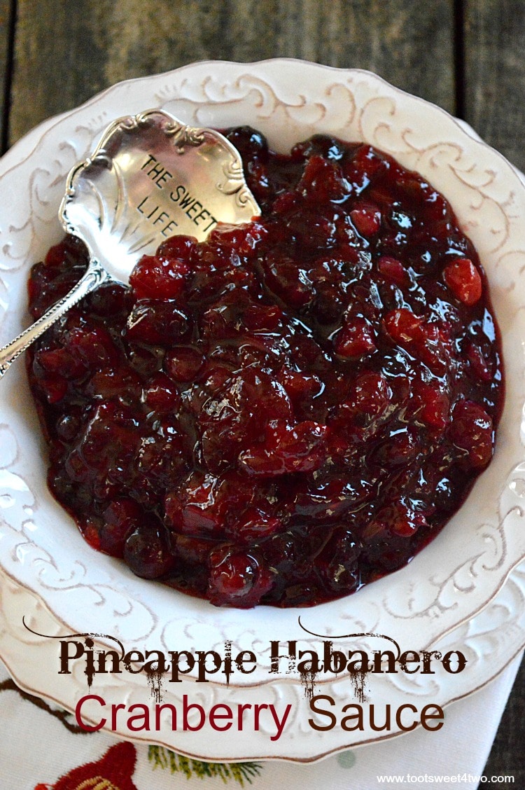 Pineapple Habanero Cranberry Sauce - bursting with fresh cranberries and a bit of heat!
