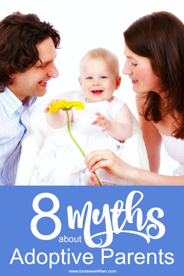 For both the biological parents and the adoptive parents, the process of adoption might be quite emotional and overwhelming. There is a lot of data when it comes to the length of the adoption process, resources available to birth mothers, and the total cost of adoption. 8 Myths about Adoptive Parents helps to dispel the myths surrounding adoptive parents and adoptive families for birth parents considering adoption. | www.tootsweet4two.com