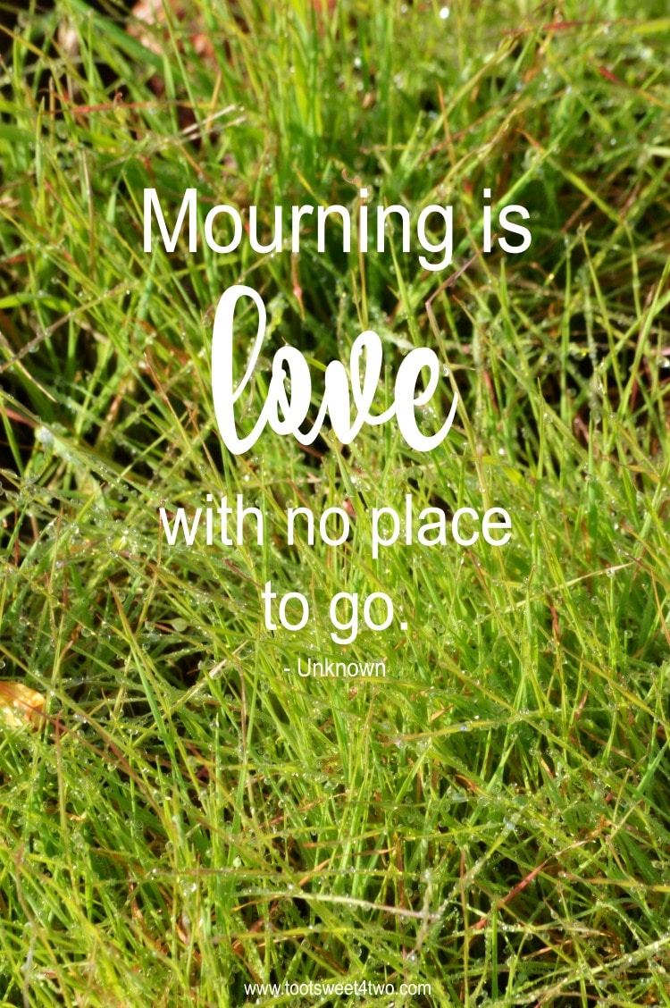 Mourning quote - author unknown