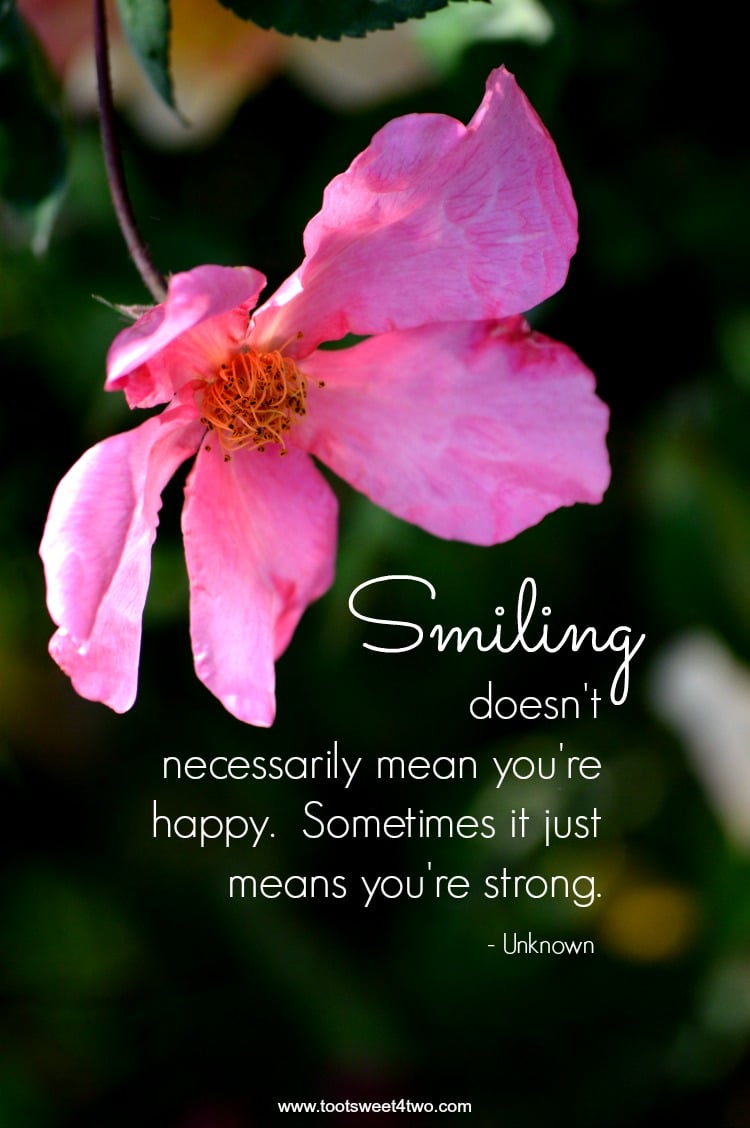 Smiling means you're strong quote - author unknown